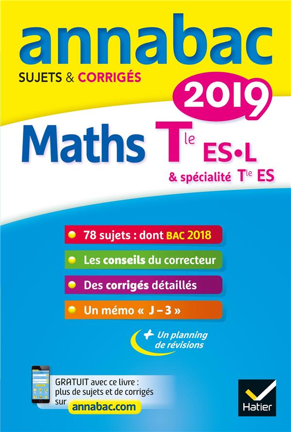 SALMON MARTINE - ANNALES ANNABAC 2019 MATHS TLE ES, L - SUJETS ET CORRIGES DU BAC TERMINALE ES (SPECIFIQUE & SPECIA SALMON MARTINE - ANNALES ANNABAC 2019 MATHS TLE ES, L - SUJETS ET CORRIGES DU BAC TERMINALE ES (SPECIFIQUE & SPECIA